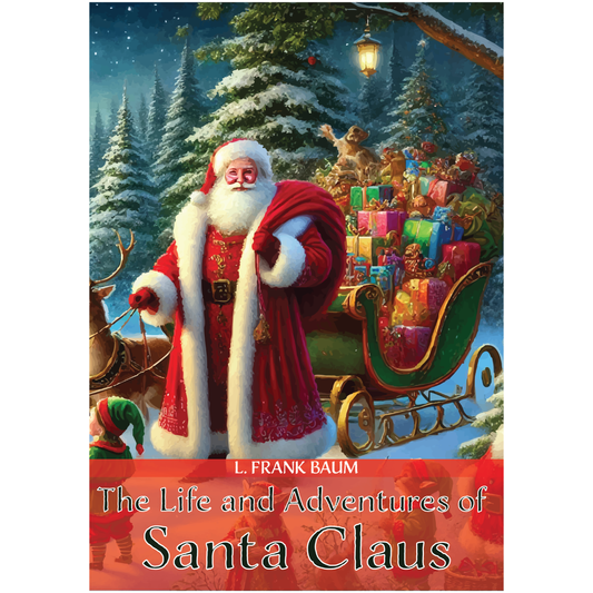 The Life and Adventures of Santa Claus