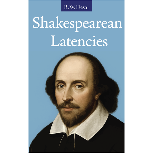 Shakespearean Latencies