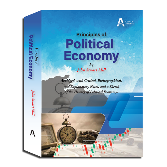 Principles of Political Economy (Abridged, Critical Edition)