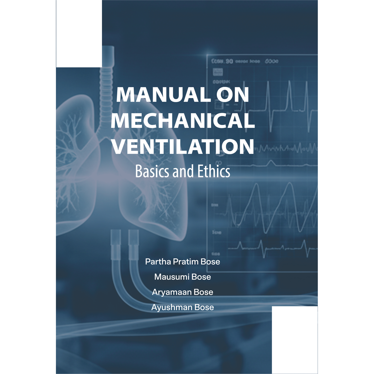 Manual on Mechanical Ventilation: Basics and Ethics