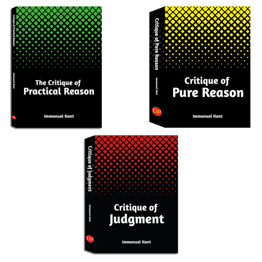 Kant's Critical Works in Philosophy (Critique of Judgment, The Critique of Practical Reason, The Critique of Pure Reason)