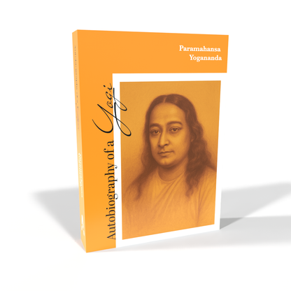 Autobiography of a Yogi by Paramahansa Yogananda