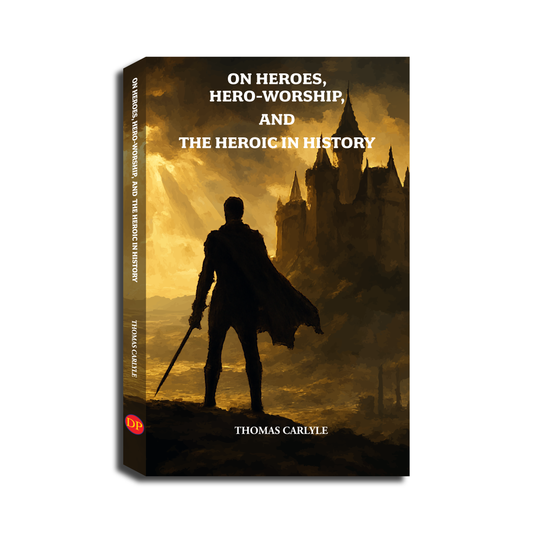 On Heroes, Hero-Worship, and The Heroic in History