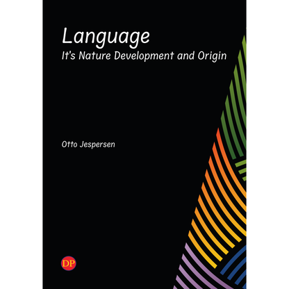 Language – Its Nature, Development and Origin