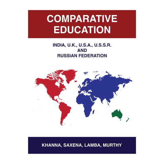 Comparative Education: India, U.K., U.S.A., U.S.S.R., and Russian Federation