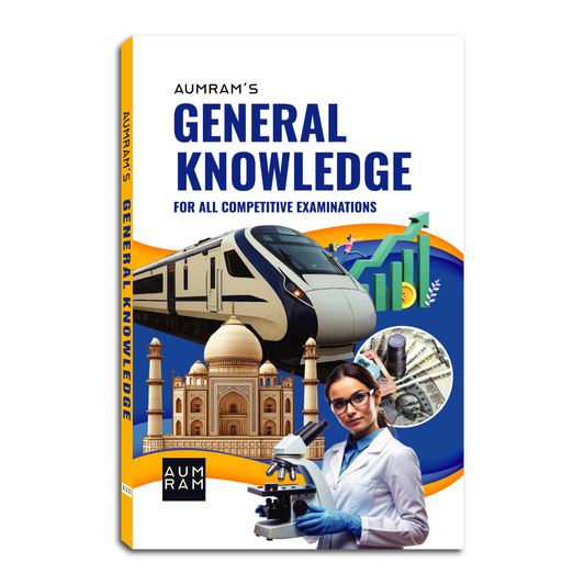 Aumram’s General Knowledge – For All Competitive Examinations (2025 Edition)