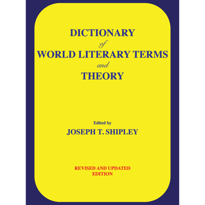 DICTIONARY of WORLD LITERARY TERMS and THEORY