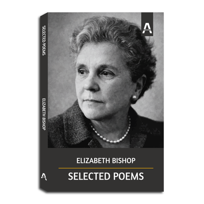 Selected Poems by Elizabeth Bishop