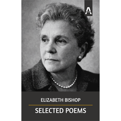 Selected Poems by Elizabeth Bishop