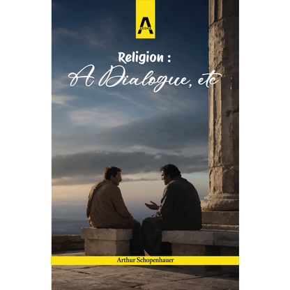 Religion: A Dialogue, etc