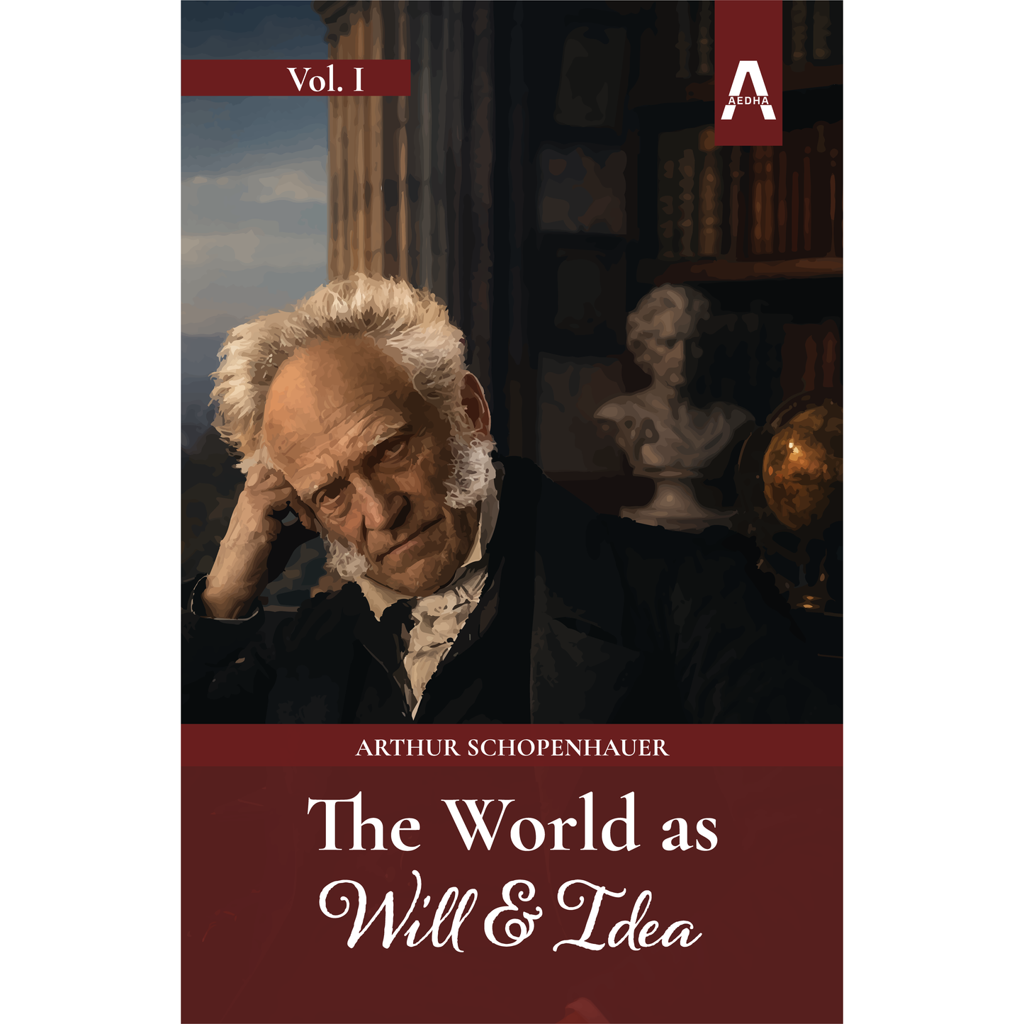 The World as Will and Idea (Volume I)