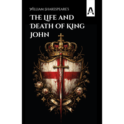 The Life and Death of King John